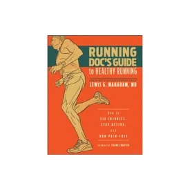 Running Doc's Guide To Healthy Running